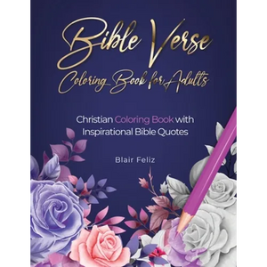 Bible Verse Coloring Book for Adults: Christian Coloring Book with Inspirational Bible Quotes - Paperback