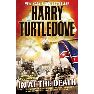 In at the Death (Settling Accounts, Book Four) - Paperback