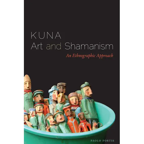 Kuna Art and Shamanism: An Ethnographic Approach - Paperback