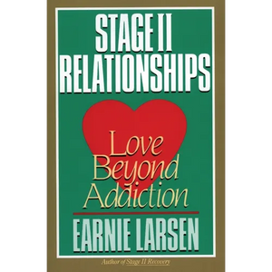 Stage II Relationships: Love Beyond Addiction - Paperback