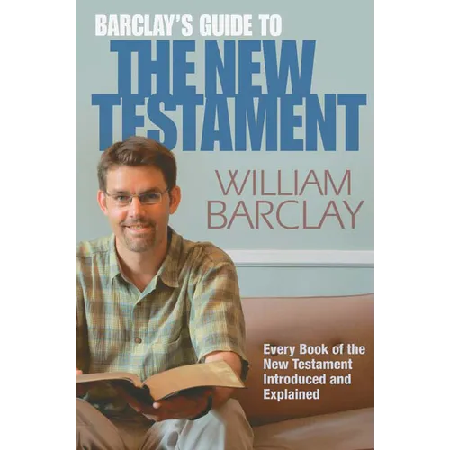 Barclay's Guide to the New Testament - Paperback
