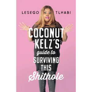 Coconut Kelz's Guide to Surviving This Shithole - Paperback