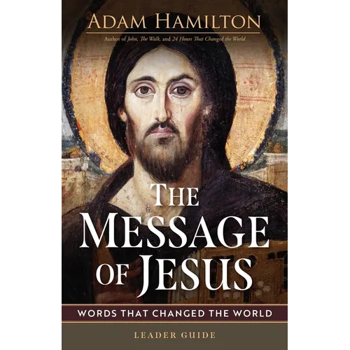 The Message of Jesus Leader Guide: Words That Changed the World - Paperback