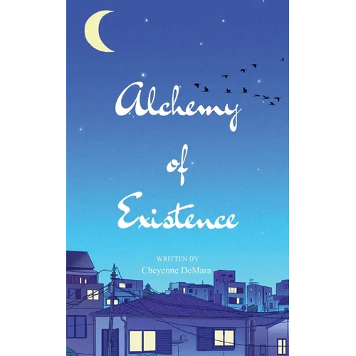 The Alchemy of Existence - Paperback