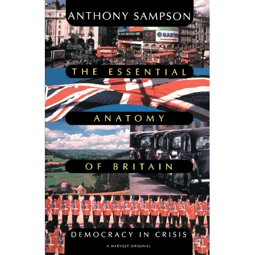 Essential Anatomy of Britain: Democracy in Crisis - Paperback