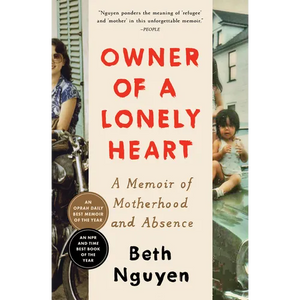 Owner of a Lonely Heart: A Memoir of Motherhood and Absence - Paperback