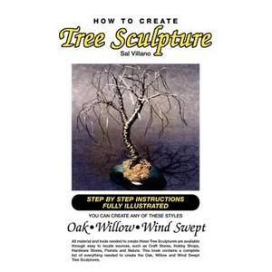 How to Create Tree Sculpture: Tep by Step Instructions Fully Illustrated - Paperback