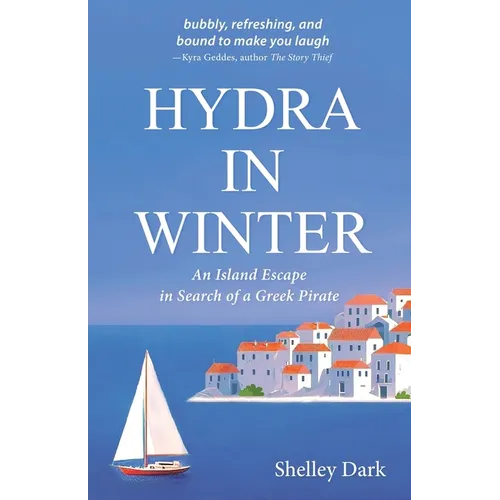 Hydra in Winter: An Island Escape in Search of a Greek Pirate - Paperback