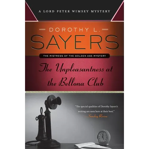 The Unpleasantness at the Bellona Club: A Lord Peter Wimsey Mystery - Paperback