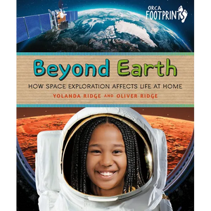 Beyond Earth: How Space Exploration Affects Life at Home - Hardcover