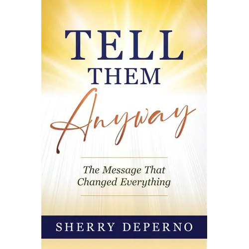 Tell Them Anyway - Paperback