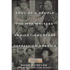 Soul of a People: The Wpa Writers' Project Uncovers Depression America - Paperback