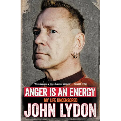 Anger Is an Energy: My Life Uncensored - Paperback