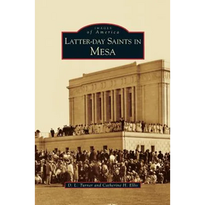 Latter-Day Saints in Mesa - Hardcover