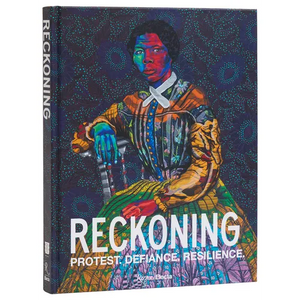 Reckoning: Protest. Defiance. Resilience. - Hardcover