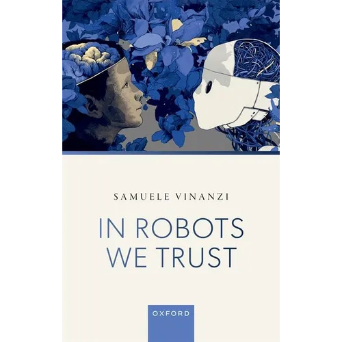 In Robots We Trust - Hardcover