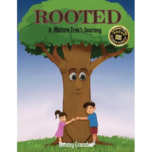 Rooted: A Mature Tree's Journey - Paperback
