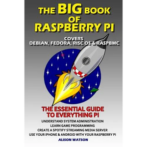 The BIG Book of Raspberry Pi - Paperback