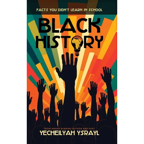 Black History Facts You Didn't Learn in School - Hardcover