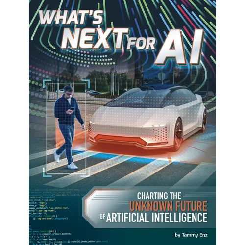 What's Next for AI: Charting the Unknown Future of Artificial Intelligence - Library Binding