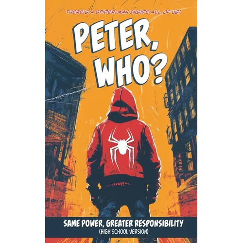 Peter, Who? (Same Power, Greater Responsibility) - Paperback