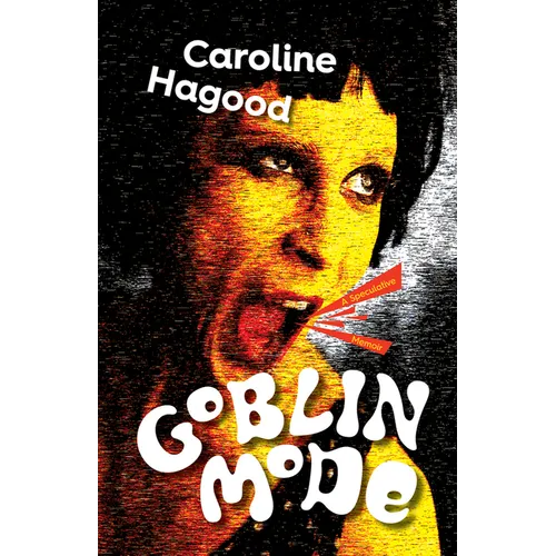 Goblin Mode: A Speculative Memoir - Paperback
