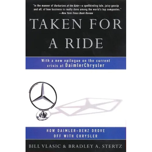 Taken for a Ride: How Daimler-Benz Drove Off with Chrysler - Paperback