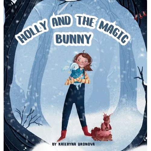 Holly and the Magic Bunny - Hardcover