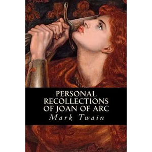 Personal Recollections of Joan of Arc - Paperback