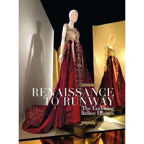 Renaissance to Runway: The Enduring Italian Houses - Paperback