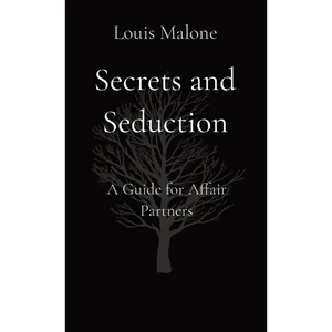 Secrets and Seduction: A Guide for Affair Partners - Paperback