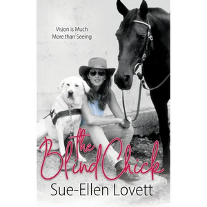 The Blind Chick: Vision Is Much More Than Seeing - Paperback