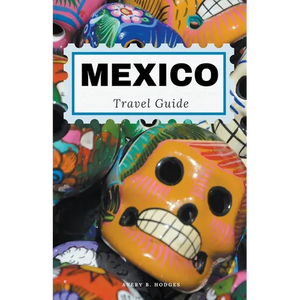 Mexico Travel Guide - Paperback