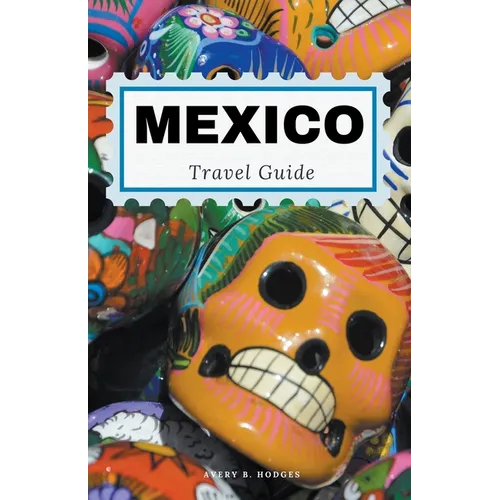 Mexico Travel Guide - Paperback