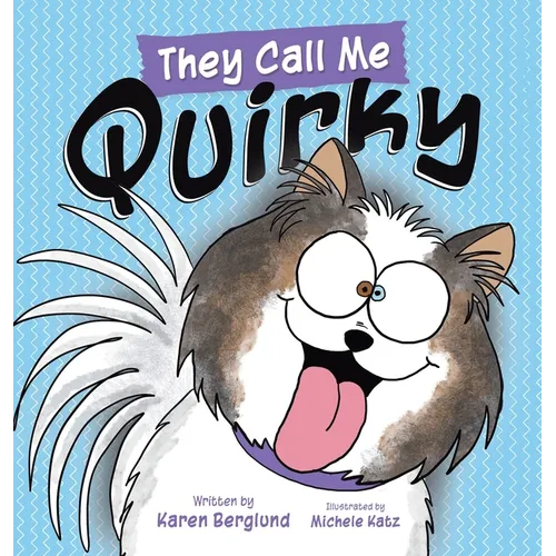 They Call Me Quirky - Hardcover