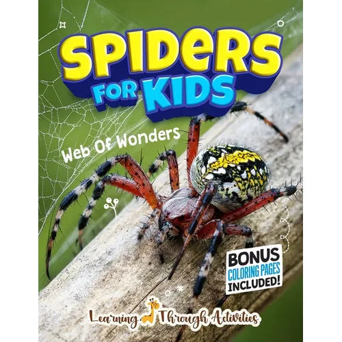 Spiders For Kids: Web Of Wonders - Paperback