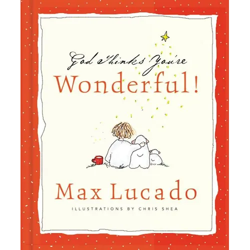 God Thinks You're Wonderful: Heartwarming Reminders of God's Love - Hardcover