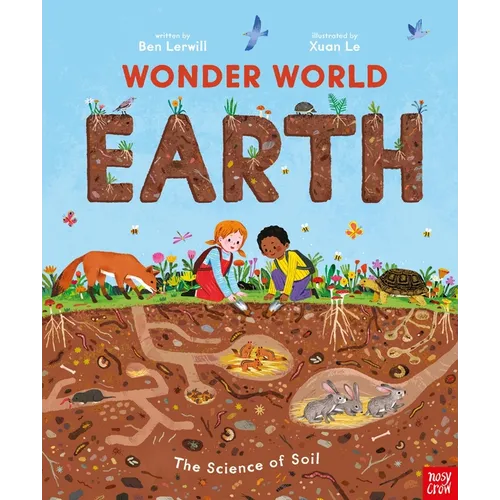 Wonder World: Earth: The Natural Science of Soil - Hardcover