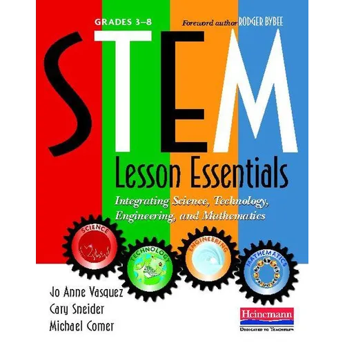 Stem Lesson Essentials, Grades 3-8: Integrating Science, Technology, Engineering, and Mathematics - Paperback