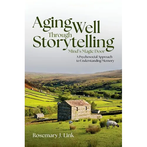 Aging Well Through Storytelling: Mind's Magic Door - Hardcover
