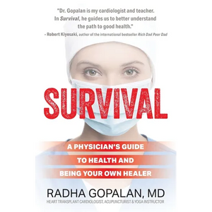 Survival: A Physician's Guide to Health and Being Your Own Healer - Paperback