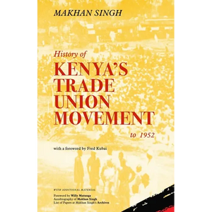 History of Kenya's Trade Union Movement to 1952 - Paperback