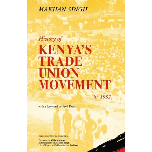 History of Kenya's Trade Union Movement to 1952 - Paperback