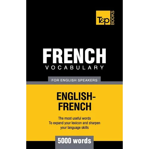 French vocabulary for English speakers - 5000 words - Paperback