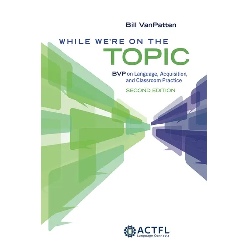 While We're on the Topic: Bvp on Language, Acquisition, and Classroom Practice - Paperback