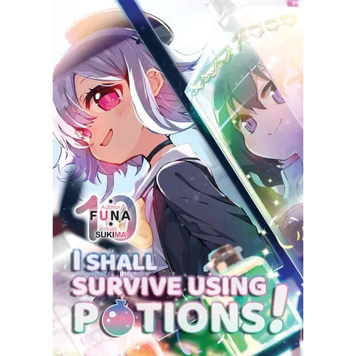 I Shall Survive Using Potions! Volume 10 (Light Novel) - Paperback