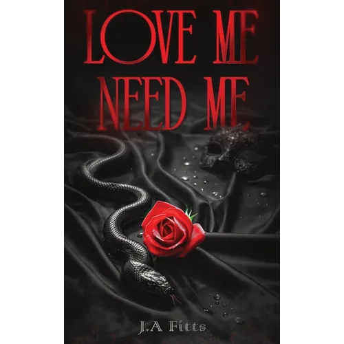 Love Me Need Me - Hardcover
