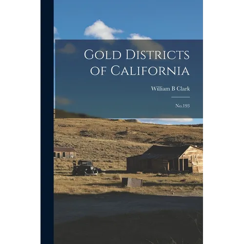 Gold Districts of California: No.193 - Paperback