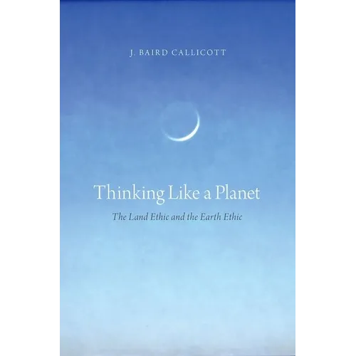 Thinking Like a Planet: The Land Ethic and the Earth Ethic - Paperback