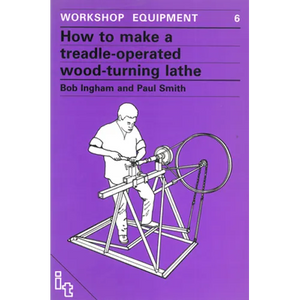 How to Make a Treadle-Operated Wood-Turning Lathe - Paperback